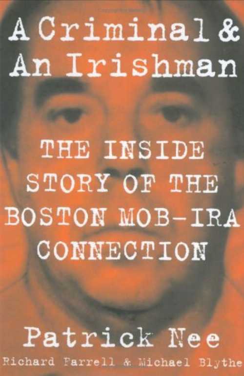 【古本】 Criminal and an Irishman: The Inside Story of the Boston Mob-IRA Connection - Patrick Nee (Steerforth) 【紙書籍】 9781586421038