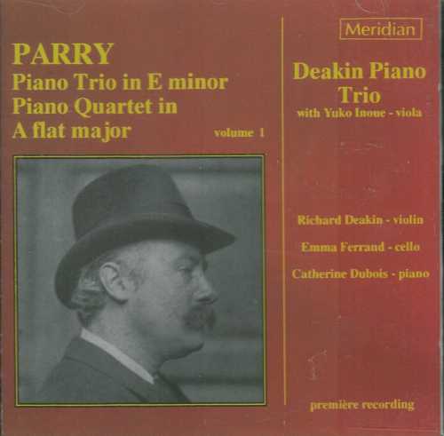 【中古】 Piano Trio in E Minor / Piano Quartet in A-flat Major - Hubert Parry; Deakin Piano Trio; Yuko Inoue (Meridian) 723721785628