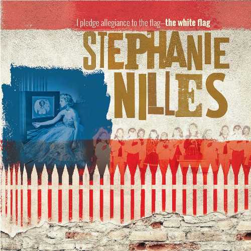  I Pledge Allegiance to the Flag the White Flag - Stephanie Nilles (Sunnyside) 016728160629