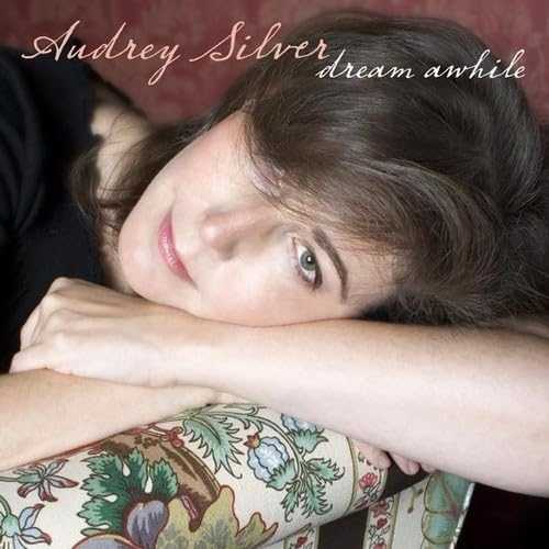  Dream Awhile - Audrey Silver (CD Baby) 820360140020