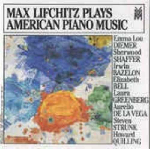  Plays American Piano Music - Max Lifchitz (Vienna Modern Masters) 757888200229