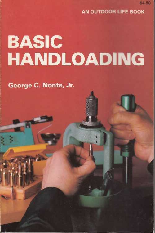  Basic Handloading - George C. Nonte (Outdoor Life)  0943822114