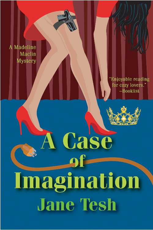  Case of Imagination: A Madeline Maclin Mystery - Jane Tesh (Poisoned Pen Press)  9781590583609