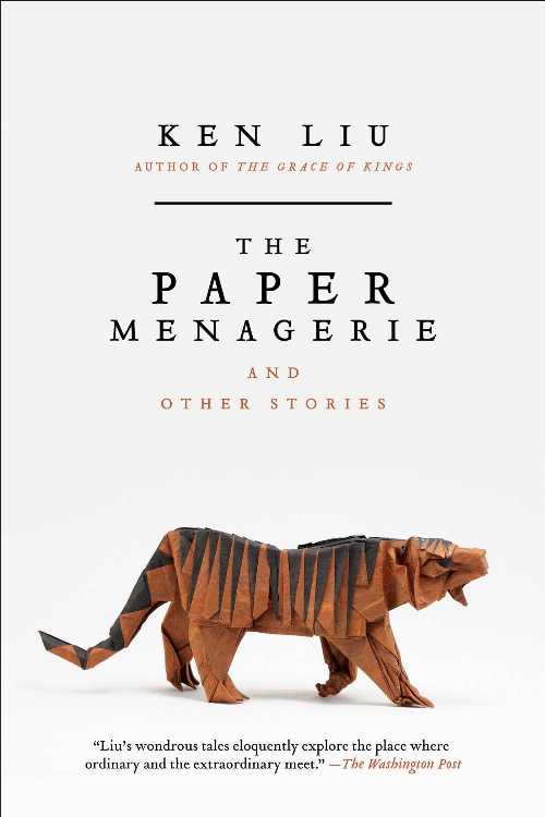 【古本】 Paper Menagerie and Other Stories - Ken Liu (S&S/Saga Press) 【紙書籍】 9781481424363