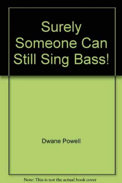  Surely Someone Can Still Sing Bass!: Editorial Cartoons - Dwane Powell (News and Observer Pub)  0935400060