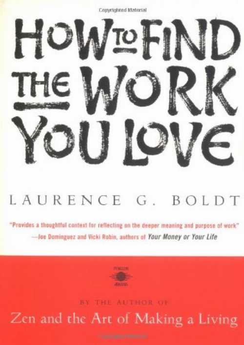 【古本】 How to Find the Work You Love - Laurence G. Boldt (Penguin Books) 【紙書籍】 9780140195248