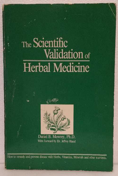 樂天商城 - 【古本】 Scientific Validation of Herbal Medicine - Daniel B. Mowrey; Jeffrey Bland (Cormorant Books, nd, c) 【紙書籍】 0936261048