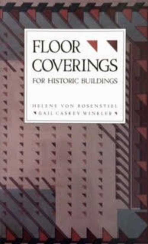 【古本】 Floor Coverings for Historic Buildings: A Guide to Selecting Reproductions - Helene Von Rosenstiel (John Wiley & Sons) 【紙書籍】 0891331301