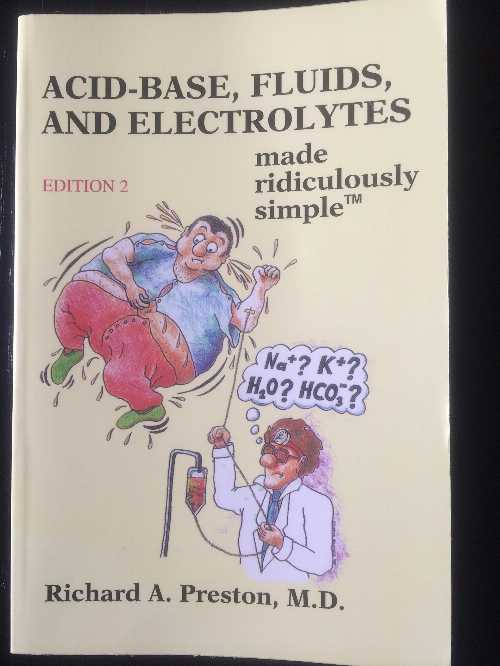 【古本】 Acid-Base, Fluids and Electrolytes Made Ridiculously Simple - Richard A Preston (MedMaster) 【紙書籍】 9780940780989