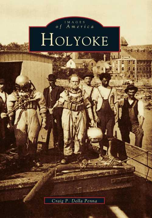  Holyoke - Craig Della Penna (Arcadia Publishing (SC))  9780738586571