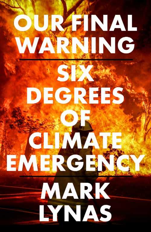 【古本】 Our Final Warning: Six Degrees of Climate Emergency - Mark Lynas (Fourth Estate) 【紙書籍】 9780008308551