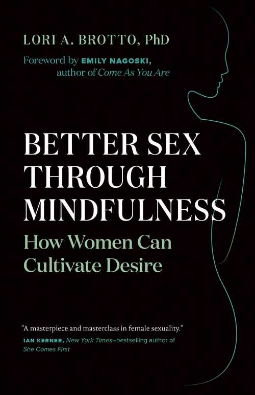 【古本】 Better Sex Through Mindfulness: How Women Can Cultivate Desire - Lori A Brotto (Greystone Books) 【紙書籍】 9781771642354