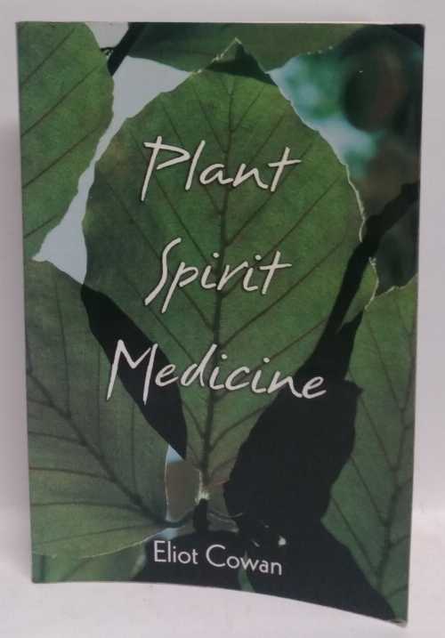 【古本】 Plant Spirit Medicine: The Healing Power of Plants (Revised) - Eliot Cowan (Wild Flower Pr) 【紙書籍】 9781893183117