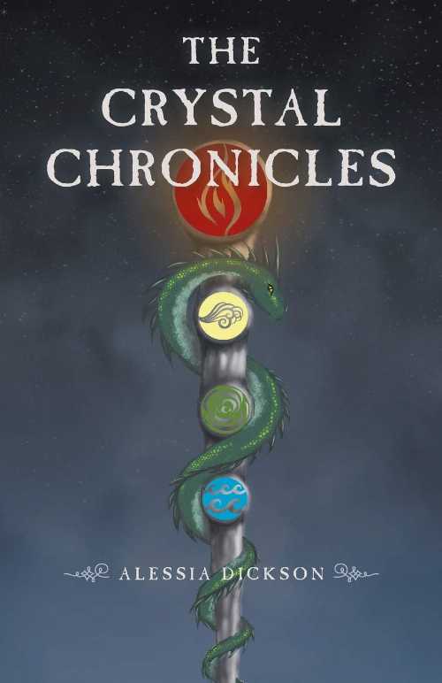 Crystal Chronicles - Alessia Dickson (FriesenPress)  9781460264645