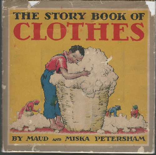 【古本】 The Story Book of Clothes - Maud and Miska PETERSHAM (John C. Winston Company) 【紙書籍】 B00087KY06