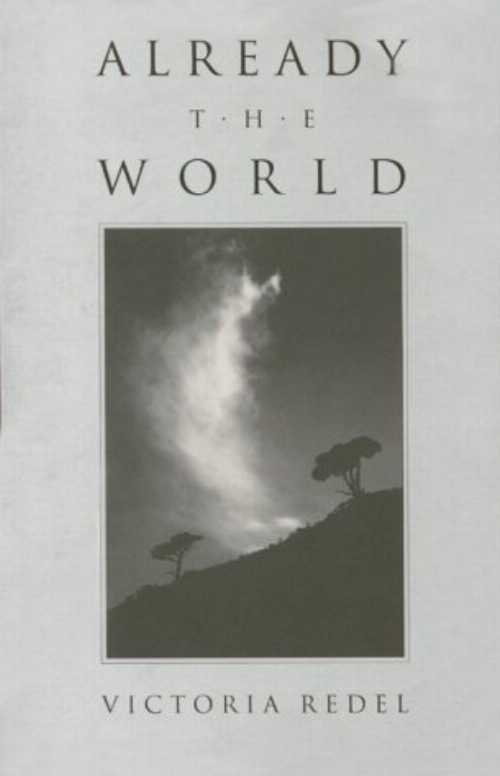  Already the World - Redel (The Kent State University Press)  9780873385312
