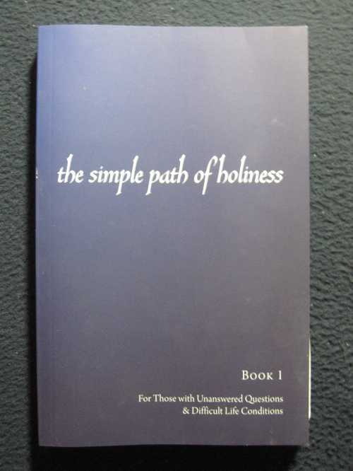【古本】 The Simple Path of Holiness - For Those with Unanswered Questions & Difficult Life Conditions - Will Raymond (Sacred Books Publishing Company) 【紙書籍】 9780578087726