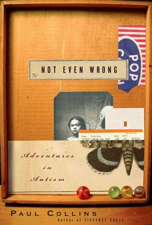 Rakuten - 【古本】 Not Even Wrong: Adventures in Autism - Paul Collins (Bloomsbury USA) 【紙書籍】 9781582343679