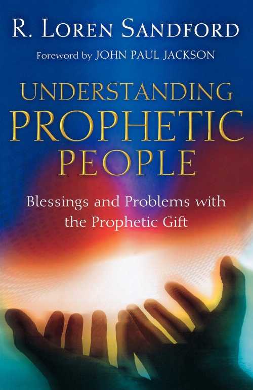 【古本】 Understanding Prophetic People: Blessings and Problems with the Prophetic Gift - R Loren Sandford (Chosen Books) 【紙書籍】 9780800794224