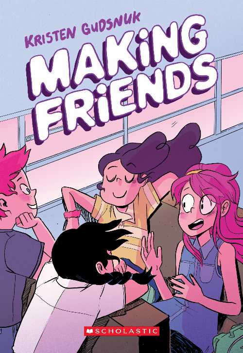  Making Friends: A Graphic Novel (Making Friends #1): Volume 1 - Kristen Gudsnuk (Graphix)  9781338139211