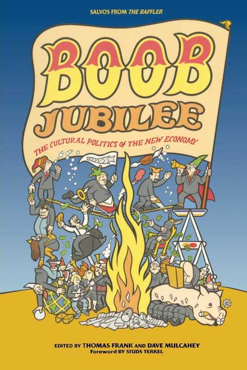 Rakuten - 【古本】 Boob Jubilee: The Cultural Politics of the New Economy - Thomas Frank (W. W. Norton & Company) 【紙書籍】 9780393324303