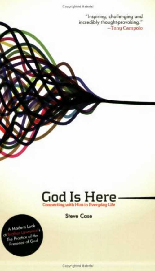  God Is Here: Connecting with Him in Everyday Life - Steve L Case (Relevant Books)  9780976364245