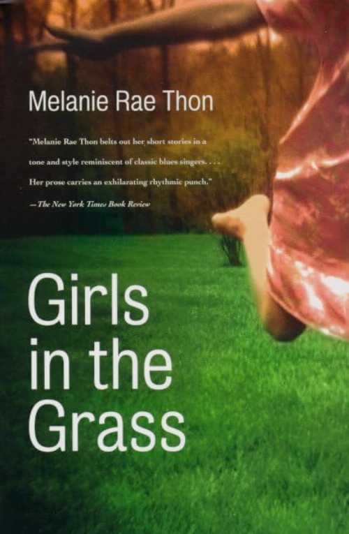  Girls in the Grass (Owl Books) - Melanie Rae Thon (Holt Paperbacks)  9780805058383