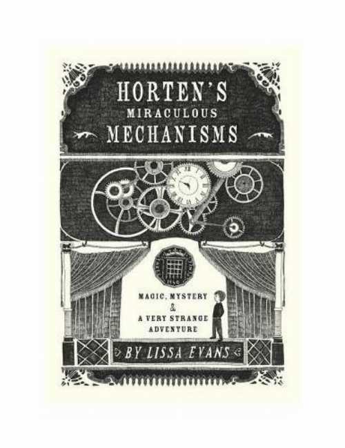 Rakuten - 【古本】 Horten's Miraculous Mechanisms: Magic, Mystery, & a Very Strange Adventure - Lissa Evans (Union Square Kids) 【紙書籍】 9781402798061