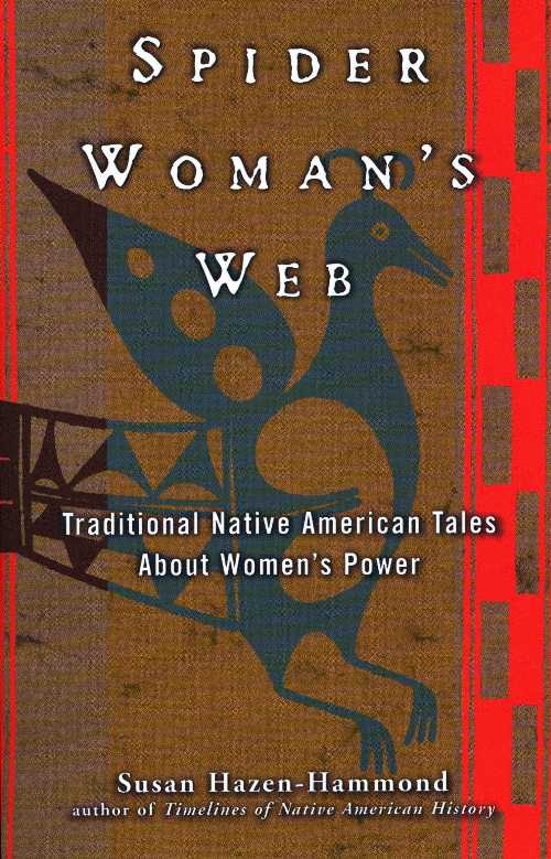 Rakuten - 【古本】 Spider Woman's Web: Traditional Native American Tales about Women's Power - Susan Hazen-Hammond (TarcherPerigee) 【紙書籍】 9780399525469