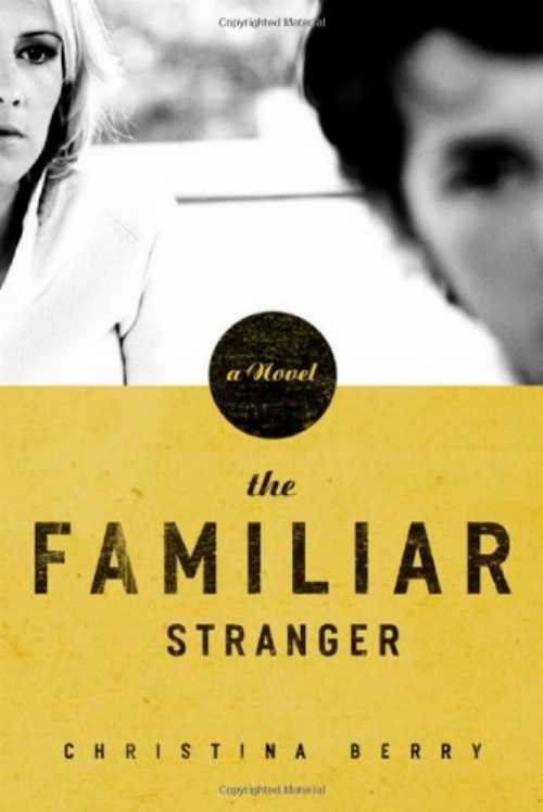 【古本】 Familiar Stranger - Christina Berry (Moody Publishers) 【紙書籍】 9780802447319