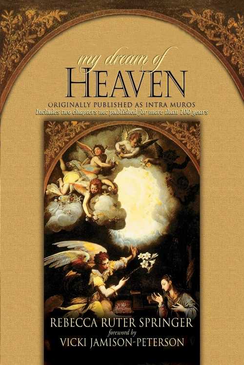 【古本】 My Dream of Heaven: A Nineteenth Century Spiritual Classic - Rebecca Ruter-Springer (Harrison House Publishers) 【紙書籍】 9781606830130