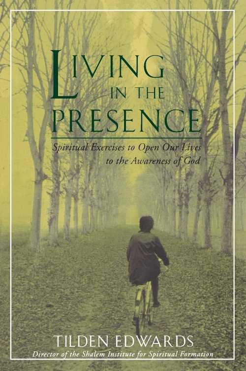 【古本】 Living in the Presence: Spiritual Exercises to Open Our Lives to the Awareness of God - Tilden H Edwards (HarperOne) 【紙書籍】 9780060621278