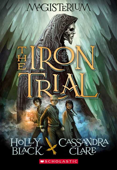  Iron Trial (Magisterium #1): Book One of Magisteriumvolume 1 - Holly Black (Scholastic Press)  9780545522267