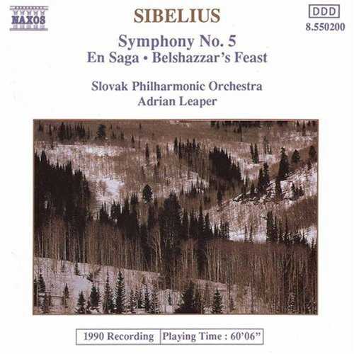  Symphony No. 5 / En Saga / Belshazzar's Feast - Jean; Adrian Leaper; Slovak Philharmonic Orchestra Sibelius (Alliance) 730099520027