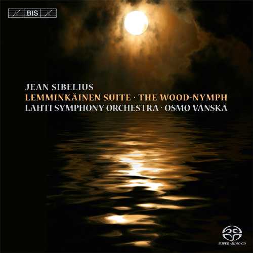  Lemminkainen Suite & the Wood-Nymph - Sibelius (BIS) 7318599917450