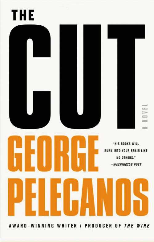 【古本】 Cut - George P Pelecanos (Reagan Arthur Books) 【紙書籍】 9780316078429