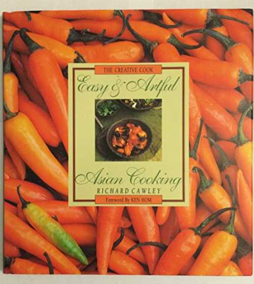  Easy and Artful Asian - Richard Cawley (Cole Pub Co)  9781564266545