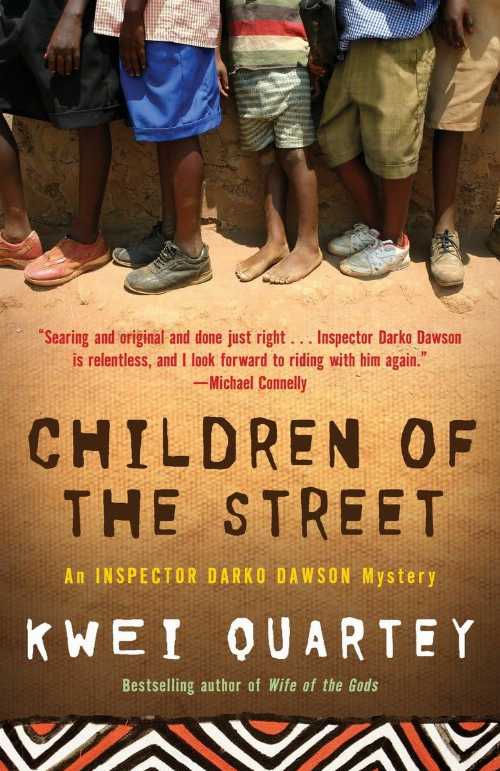  Children of the Street (Darko Dawson, Bk 2) (A Darko Dawson Mystery) - Kwei Quartey (Random House Trade Paperbacks)  9780812981674