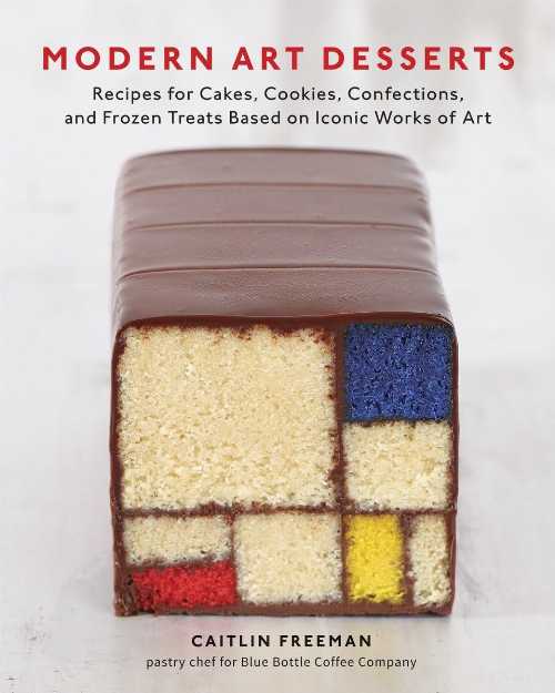  Modern Art Desserts: Recipes for Cakes, Cookies, Confections, and Frozen Treats Based on Iconic Works of Art  - Caitlin Freeman (Ten Speed Press)  9781607743903