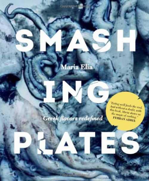  Smashing Plates: Greek Flavors Redefined - Maria Elia (UNKNO)  9781909487062