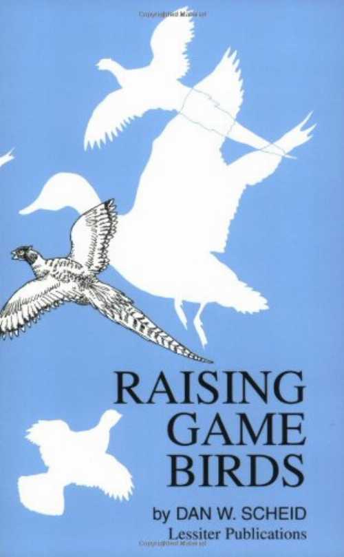  Raising Game Birds - Lessiter Publications (Farmer's Digest)  9780944079201