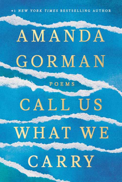  Call Us What We Carry: Poems - Amanda Gorman (Viking Books)  9780593465066