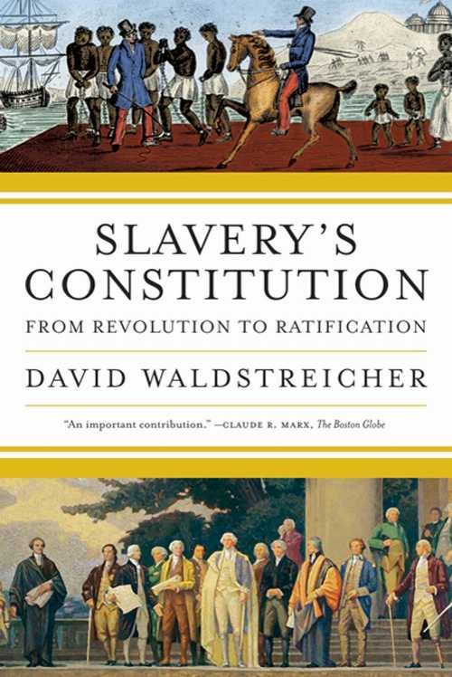 【古本】 Slavery 039 s Constitution: From Revolution to Ratification - David Waldstreicher (Hill and Wang) 【紙書籍】 9780809016501