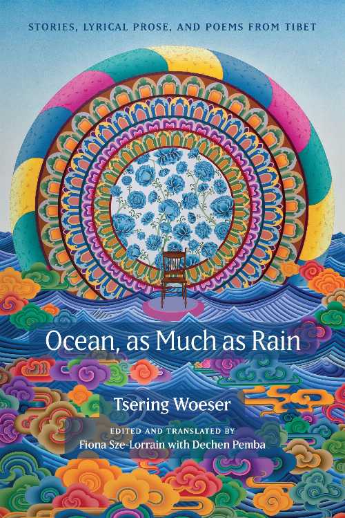 Ocean, as Much as Rain - Tsering Woeser (Duke University Press)  9781478033110