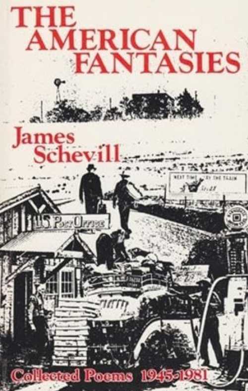 American Fantasies: Collected Poems, 1945-1981 - James Schevill (Swallow Press)  0804003947