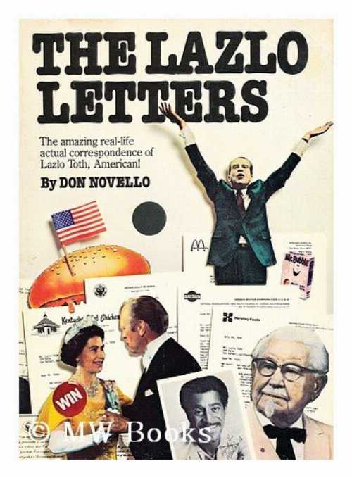  Lazlo Letters: The Amazing, Real-Life Actual Correspondence of Lazlo Toth, American! - Don Novello (Workman Pub Co)  0911104968