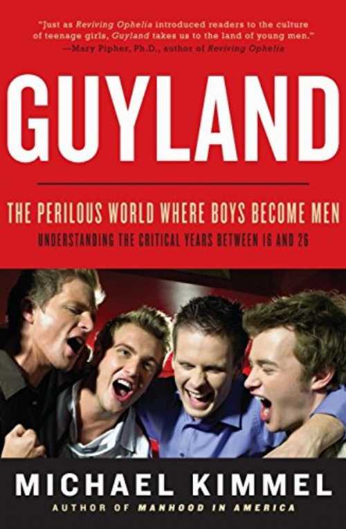 [고책] Guyland: The Perilous World Where Boys Become Men - Michael Kimmel (Harper) [종이 서적] 9780060831349