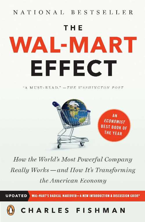  Wal-Mart Effect: How the World's Most Powerful Company Really Works--And Howit's Transforming the American Economy - Charles Fishman (Penguin Books)  9780143038788
