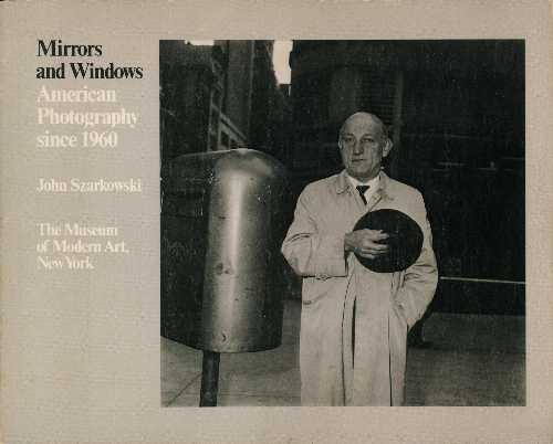  Mirrors and Windows: American Photography Since 1960 - John Szarkowski (Museum of Modern Art)  0870704761