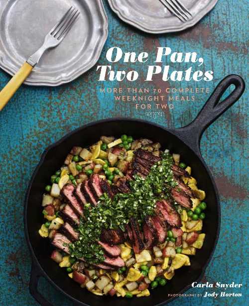  One Pan, Two Plates: More Than 70 Complete Weeknight Meals for Two - Carla Snyder (Chronicle Books)  9781452106700